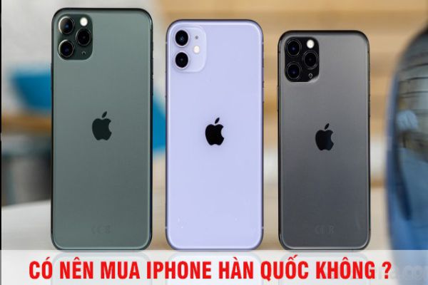 iphone-han-quoc-co-tot-khong
